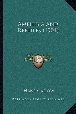 Amphibia And Reptiles (1901) 1164110004 Book Cover