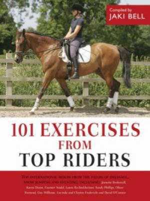 101 Exercises from Top Riders: Top Internationa... 0715325477 Book Cover