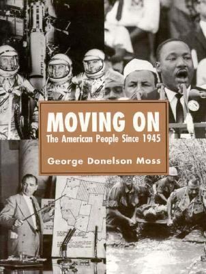 Moving on: The American People Since 1945 0136061389 Book Cover