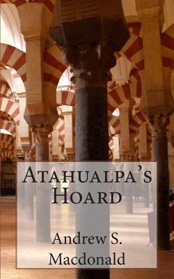 Atahualpa's Hoard 1456571451 Book Cover