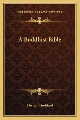 A Buddhist Bible 116296409X Book Cover