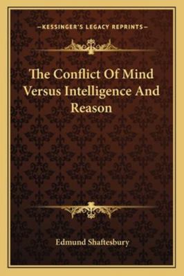 The Conflict Of Mind Versus Intelligence And Re... 1162906928 Book Cover
