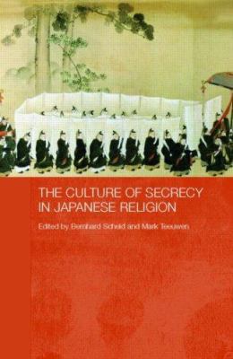 The Culture of Secrecy in Japanese Religion 0415387132 Book Cover