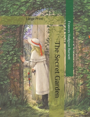 The Secret Garden: Large Print B086Y6KDMT Book Cover