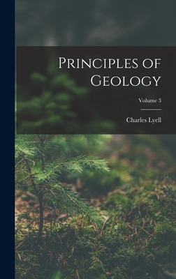 Principles of Geology; Volume 3 101735846X Book Cover