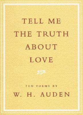 Tell Me the Truth about Love: Ten Poems 0679757821 Book Cover