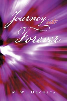 Journey Into Forever 1469160935 Book Cover