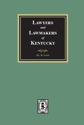 Lawyers and Lawmakers of Kentucky 0893083194 Book Cover