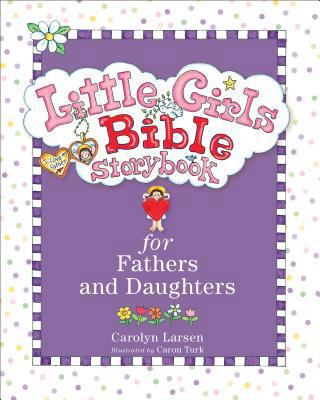 Little Girls Bible Storybook for Fathers and Da... 0801015499 Book Cover