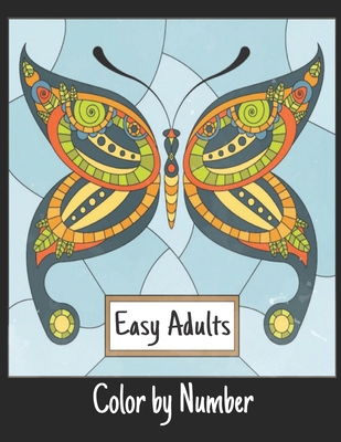 Easy Adults Color by Number: Coloring Book with... B08P3QVW2M Book Cover