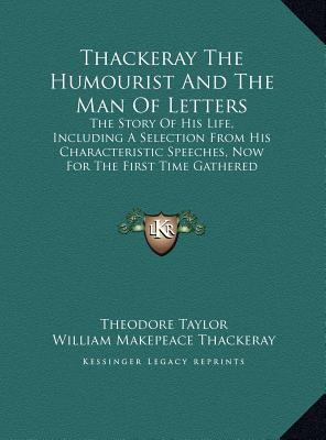 Thackeray the Humourist and the Man of Letters:... [Large Print] 1169903894 Book Cover