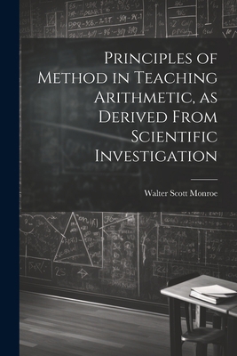 Principles of Method in Teaching Arithmetic, as... 1022130234 Book Cover