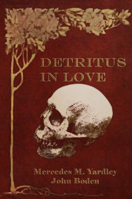 Detritus in Love 099797172X Book Cover