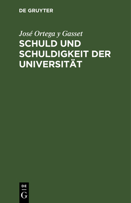 Schuld Und Schuldigkeit Der Universität [German] 348677882X Book Cover