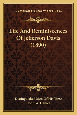 Life And Reminiscences Of Jefferson Davis (1890) 116702530X Book Cover