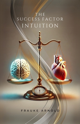 The Success Factor Intuition B0DTB3H32L Book Cover