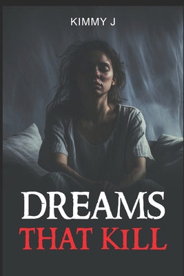 Dreams that Kill B0CW6K1Q1F Book Cover