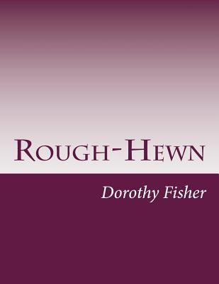 Rough-Hewn 1500480924 Book Cover