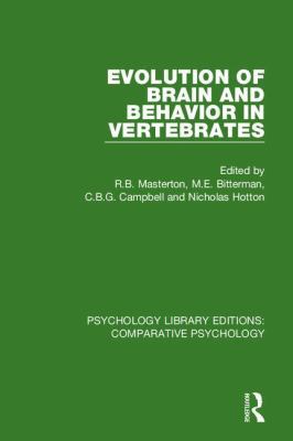 Evolution of Brain and Behavior in Vertebrates 0815371462 Book Cover