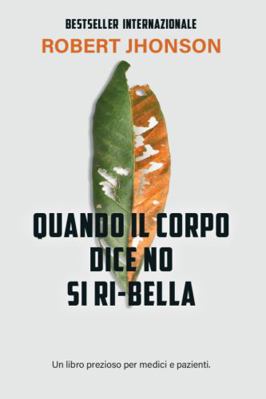 Paperback Quando il Corpo Dice No Si Ri-Bella Ediz. Multilingue [Italian] Book