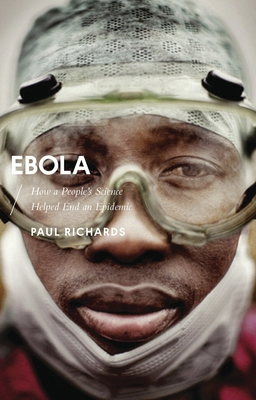 Ebola: How a People's Science Helped End an Epi... 1783608587 Book Cover