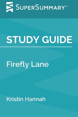 Study Guide: Firefly Lane by Kristin Hannah (Su... 1711859893 Book Cover