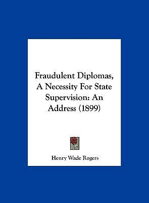 Fraudulent Diplomas, a Necessity for State Supe... 1161881425 Book Cover