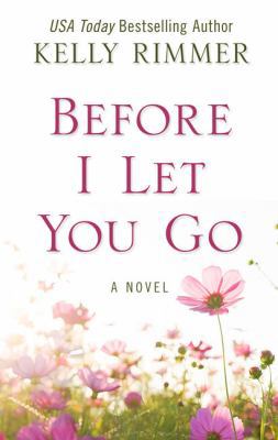 Before I Let You Go [Large Print] 143285545X Book Cover
