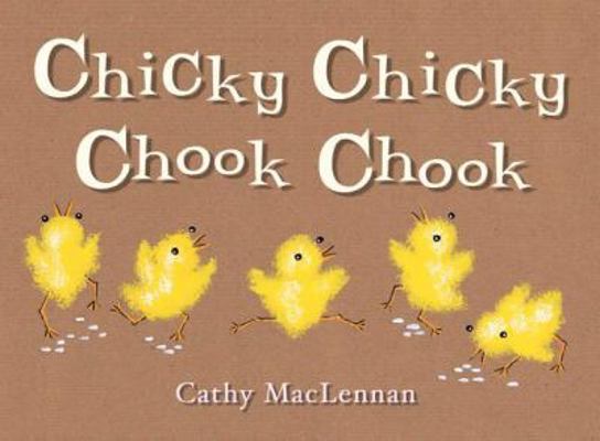 Chicky Chicky Chook Chook 1906250553 Book Cover