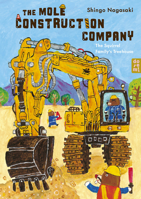 The Mole Construction Company: The Squirrel Fam... 191793307X Book Cover