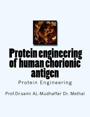 f Protein engineering of human chorionic antige... 1544740522 Book Cover