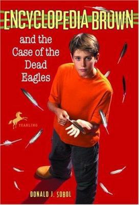 Encyclopedia Brown and the Case of the Dead Eag... 0553481673 Book Cover