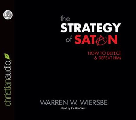 The Strategy of Satan: How to Detect & Defeat Him 1610452798 Book Cover