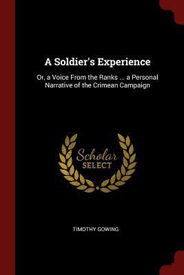 A Soldier's Experience: Or, a Voice From the Ra... 129764235X Book Cover