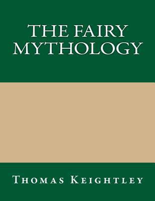 The Fairy Mythology 149059325X Book Cover