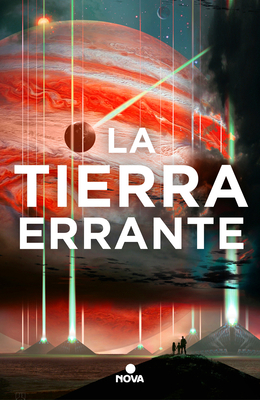 La Tierra Errante / The Wandering Earth [Spanish] 8417347569 Book Cover