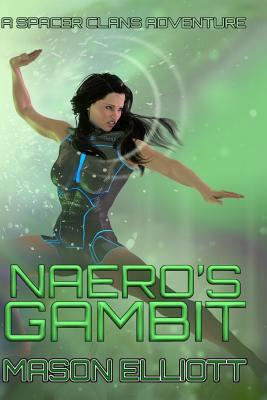 Naero's Gambit: A Spacer Clans Adventure 1930451075 Book Cover