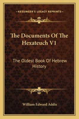 The Documents Of The Hexateuch V1: The Oldest B... 1162932945 Book Cover