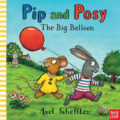 Pip and Posy: The Big Balloon 0763663727 Book Cover