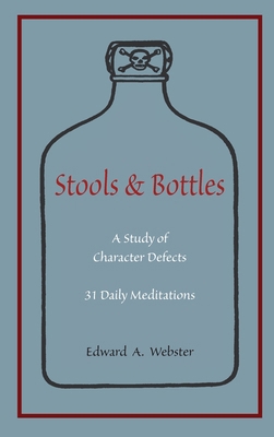 Stools and Bottles: A Study of Character Defect... 1684228816 Book Cover