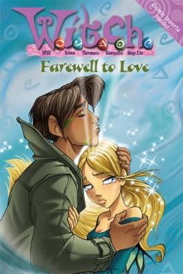 Farewell to Love ( " W.i.t.c.h. " Novels) 0007222254 Book Cover