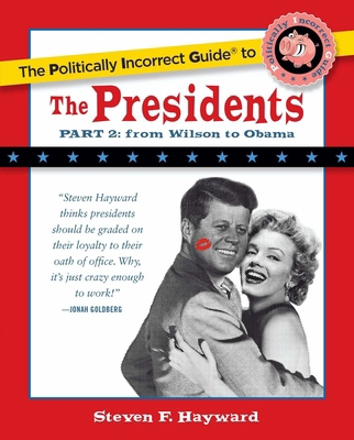 The Politically Incorrect Guide to the Presiden... 1621575799 Book Cover