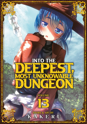 Into the Deepest, Most Unknowable Dungeon Vol. 13 B0FJDTKNRN Book Cover