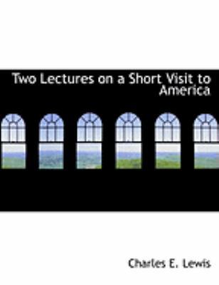 Two Lectures on a Short Visit to America [Large Print] 0554913070 Book Cover