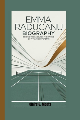 Emma Raducanu Biography: Beyond the Baseline: T...            Book Cover