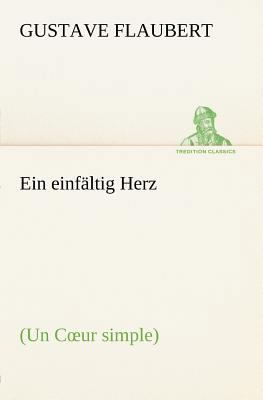 Ein Einfaltig Herz [German] 3847270699 Book Cover