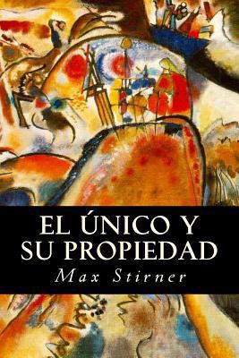 El único y su propiedad [Spanish] 1539953092 Book Cover