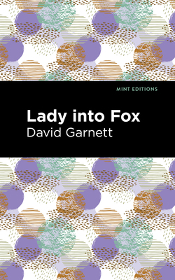 Lady Into Fox 1513282735 Book Cover