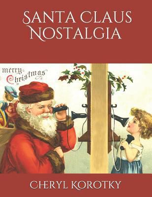 Santa Claus Nostalgia 173154510X Book Cover