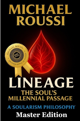 LINEAGE (Master Edition): A Soularism Philosophy B0GPD7B2LS Book Cover